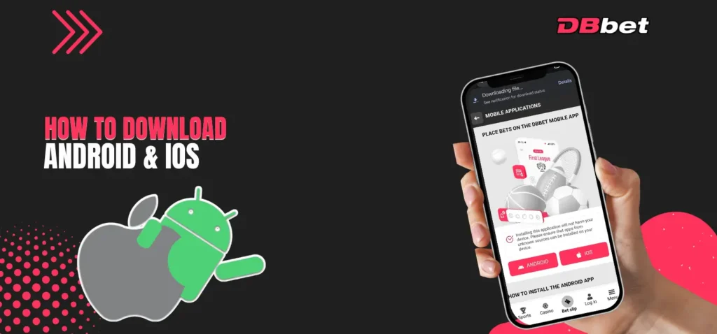 Step-by-step guide to download DBbet APK for Android and iOS app